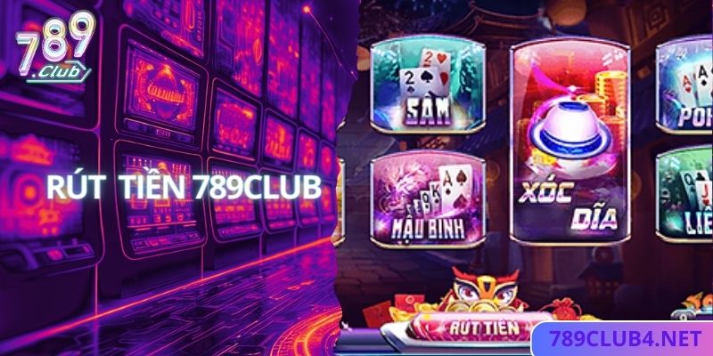  Hướng Dẫn Rút Tiền 789club Siêu Đơn Giản Chỉ Trong 3 Phút